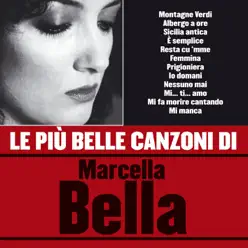Le Più Belle Canzoni Di Marcella Bella - Marcella Bella