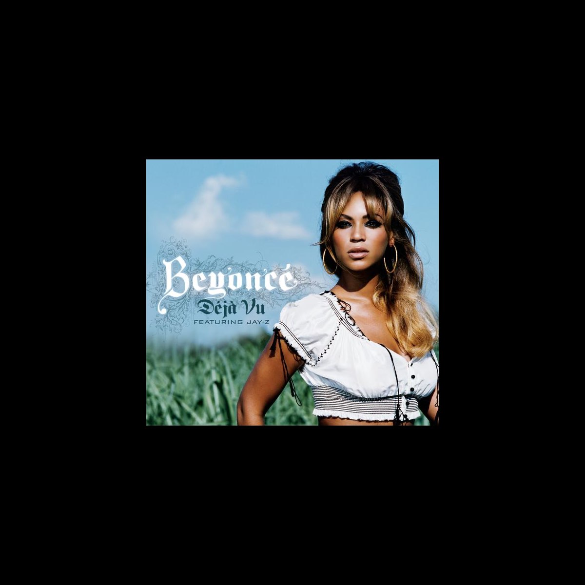 ‎Déjà Vu (feat. JayZ) Single by Beyoncé on Apple Music