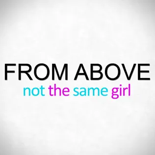 lataa albumi From Above - Not The Same Girl