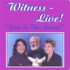 Witness-Live!