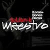 Maestro (Remixes) - Single