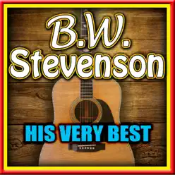 B.W. Stevenson: His Very Best - EP - B.W. Stevenson