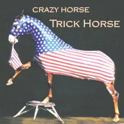Trick Horse - Crazy Horse Trick Horse - Crazy Horse