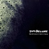 Tim Deluxe - Storm In a Tea Cup (Club Mix)