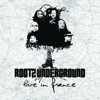 Rootz Underground (Live In France)