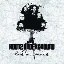 Rootz Underground (Live In France) - Rootz Underground