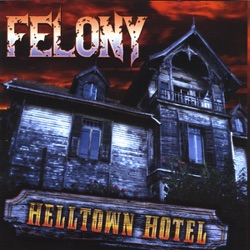 Felony - Heist In Helltown