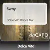 Sway (Dolce Vita Dance Mix) - Single album lyrics, reviews, download