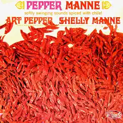 Pepper Manne by Art Pepper album reviews, ratings, credits