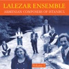 Lalezar Ensemble - Akşam Olur Güneş Gider Şimdi Buradan: Nikogos Ağa, Words: Ziya Paşa, Hicakâr, Aksak