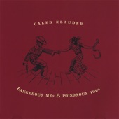 Caleb Klauder - Sick, Sad, and Lonesome