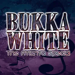 The Atlanta Special - Bukka White