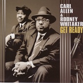 Carl Allen & Rodney Whitaker - Get Ready