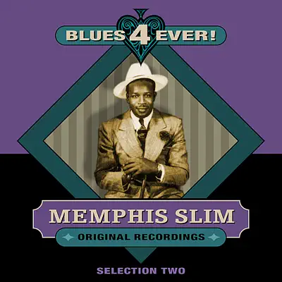 Blues 4 Ever! - Selection 2 - Memphis Slim