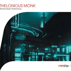 Saga Jazz: Thelonious Monk - Monk Plays Thelonious - Thelonious Monk