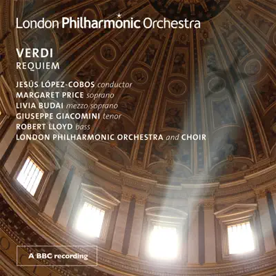 Verdi: Requiem - London Philharmonic Orchestra