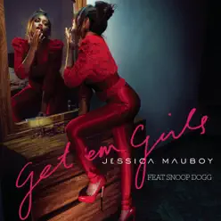 Get 'Em Girls (feat. Snoop Dogg) - Single - Jessica Mauboy Get 'Em Girls (feat. Snoop Dogg) - Single - Jessica Mauboy