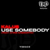 Use Somebody - Single