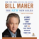 Bill Maher - The New New Rules: A Funny Look at How Everybody But Me Has Their Head Up Their Ass (Unabridged)