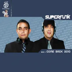 Come Back 2010 - Single - Superfunk Come Back 2010 - Single - Superfunk