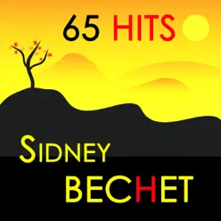 65 Hits : Sidney Bechet - Sidney Bechet