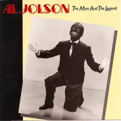 The Man and the Legend - Al Jolson