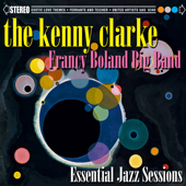 Essential Jazz Sessions - The Kenny Clarke-Francy Boland Big Band