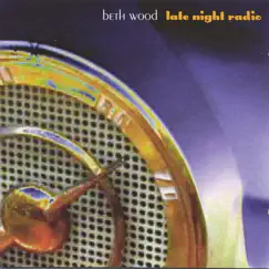 Late Night Radio by Beth Wood album reviews, ratings, credits