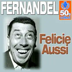 Felicie Aussi - Single - Fernandel