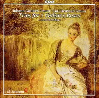 Graun, J.G. - Graun, C.H.: Trios for 2 Violins and Basso Continuo (Les Amis De Philippe) by Les Amis de Philippe album reviews, ratings, credits