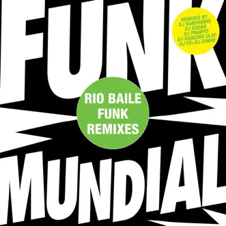 Funk Mundial - The Rio Baile Funk Mixes - EP by Various Artists album reviews, ratings, credits