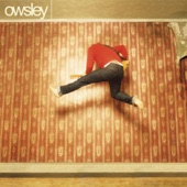 Owsley - Oh No the Radio