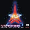 Future Breeze - Why Don't You Dance With Me 2010