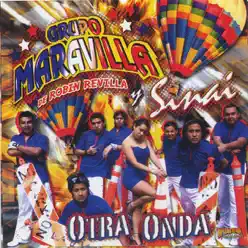Otra Onda - Grupo Maravilla Otra Onda - Grupo Maravilla