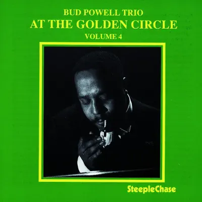 At the Golden Circle, Vol. 4 - Bud Powell
