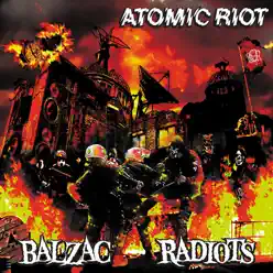 Atomic Riot - Balzac Atomic Riot - Balzac