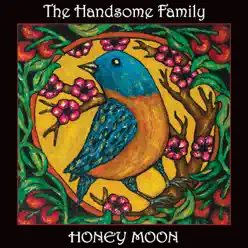 Honey Moon - The Handsome Family
