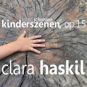 Schumann: Kinderszenen, Op. 15 by Clara Haskil album reviews, ratings, credits