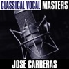 Classical Vocal Masters - José Carreras