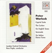 Warlock: Capriol Suite/The Curlew/6 Italian Dances/6 English Tunes