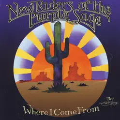 Where I Come From - New Riders of the Purple Sage Where I Come From - New Riders of the Purple Sage