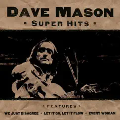 Super Hits by Dave Mason album reviews, ratings, credits