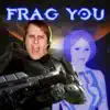 Frag You (Halo Reach Song) F**K You Cee Lo Parody - Single album lyrics, reviews, download