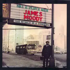 The World Is a Ghetto by James Moody album reviews, ratings, credits