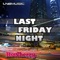 Last Friday Night (Shane Deether Remix Edit) - Hot Cherry lyrics