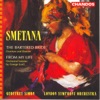 Smetana: The Bartered Bride (Excerpts) / String Quartet No. 1, "From My Life" (arr. for Orchestra)