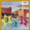 Trio Matamoros en San Juan, 2011
