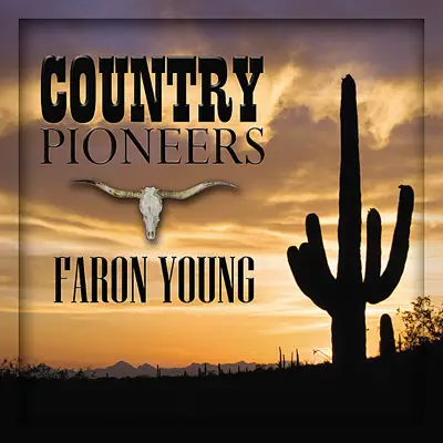 Country Pioneers - Faron Young - Faron Young