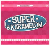 Super S Karamelom, 2010