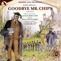 Goodbye Mr. Chips (Original Cast Recording) - Leslie Bricusse